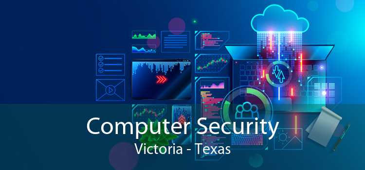 Computer Security Victoria - Texas
