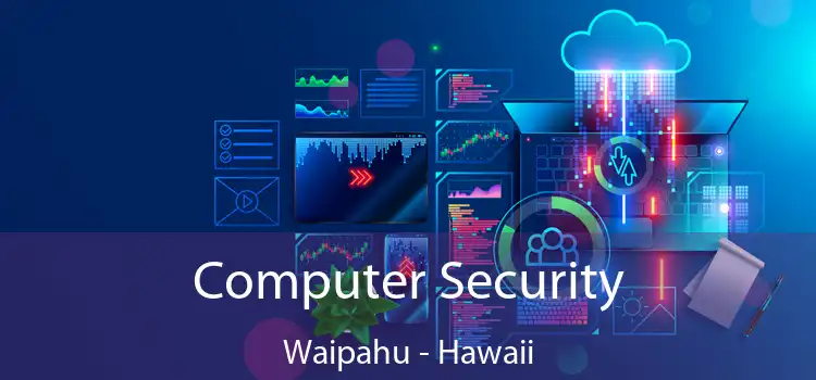 Computer Security Waipahu - Hawaii