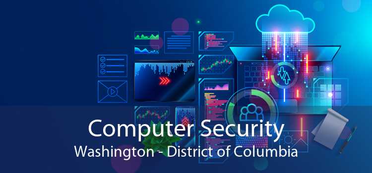 Computer Security Washington - District of Columbia