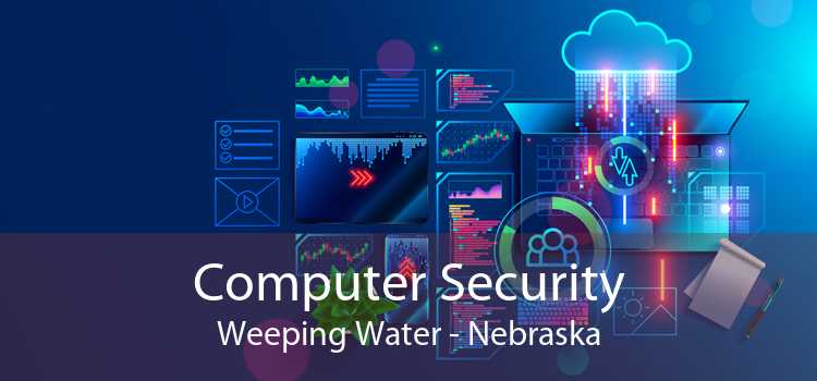 Computer Security Weeping Water - Nebraska
