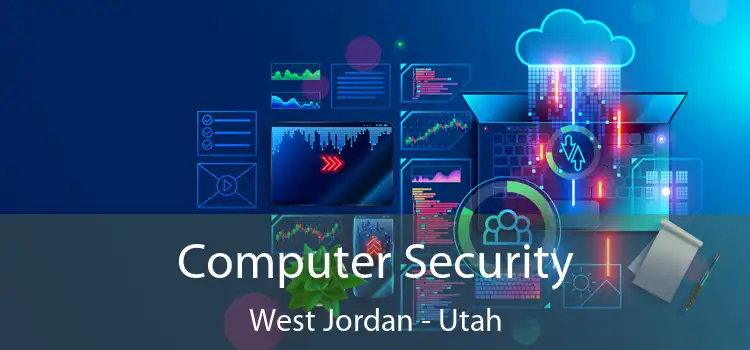 Computer Security West Jordan - Utah