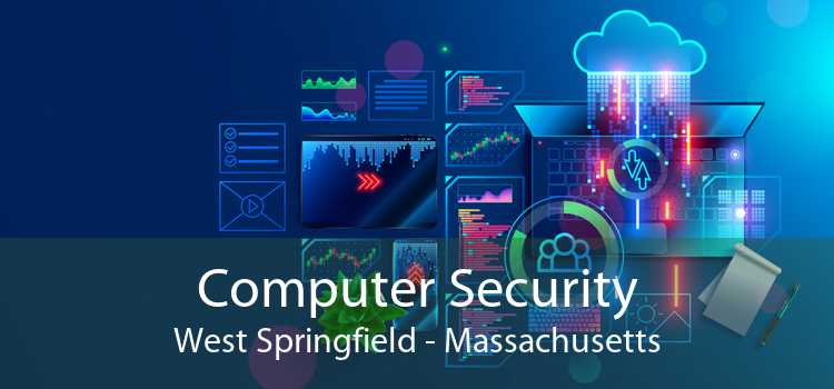Computer Security West Springfield - Massachusetts