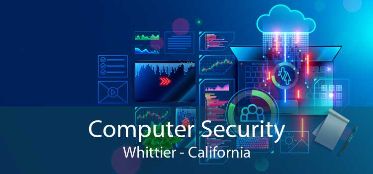 Computer Security Whittier - California