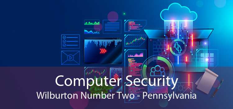 Computer Security Wilburton Number Two - Pennsylvania