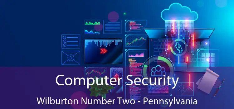 Computer Security Wilburton Number Two - Pennsylvania