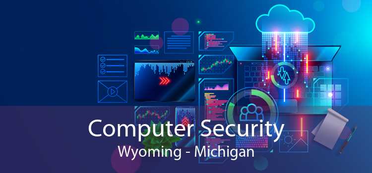 Computer Security Wyoming - Michigan