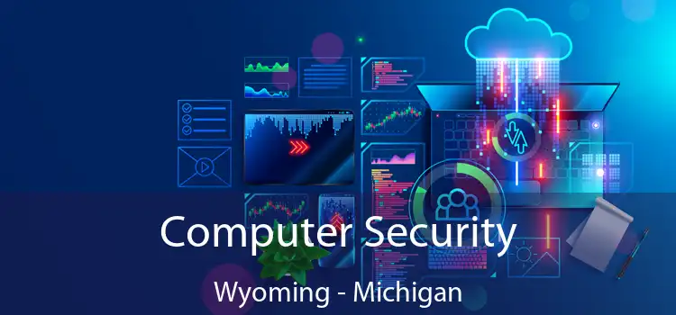 Computer Security Wyoming - Michigan