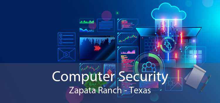 Computer Security Zapata Ranch - Texas