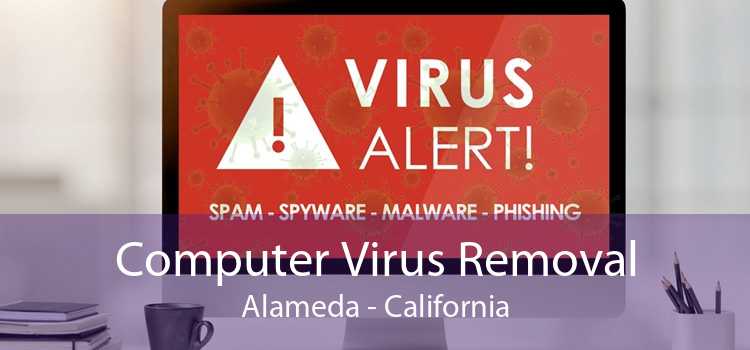 Computer Virus Removal Alameda - California
