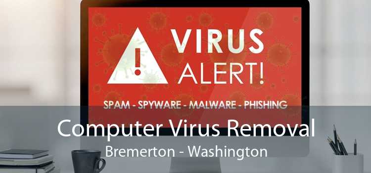 Computer Virus Removal Bremerton - Washington