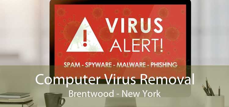 Computer Virus Removal Brentwood - New York
