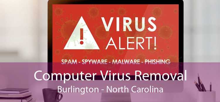 Computer Virus Removal Burlington - North Carolina
