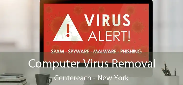 Computer Virus Removal Centereach - New York