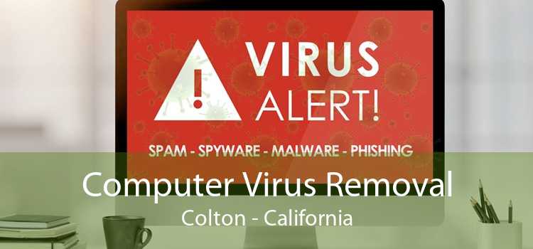 Computer Virus Removal Colton - California