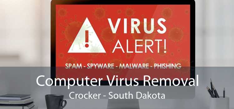 Computer Virus Removal Crocker - South Dakota