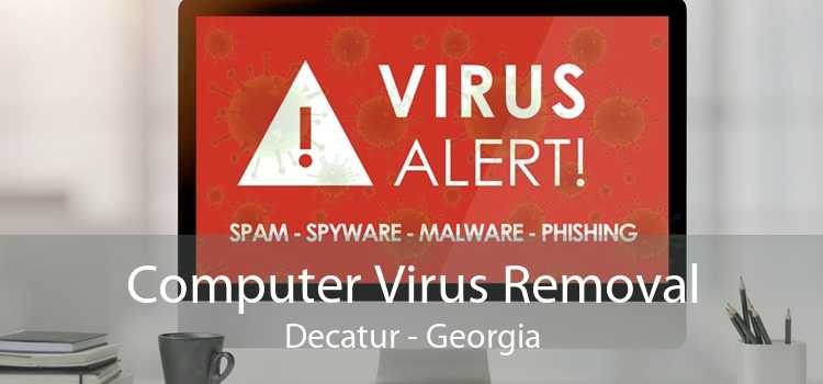 Computer Virus Removal Decatur - Georgia
