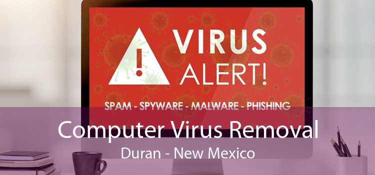 Computer Virus Removal Duran - New Mexico