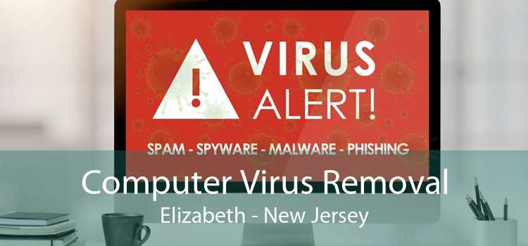 Computer Virus Removal Elizabeth - New Jersey