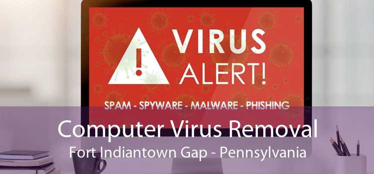 Computer Virus Removal Fort Indiantown Gap - Pennsylvania