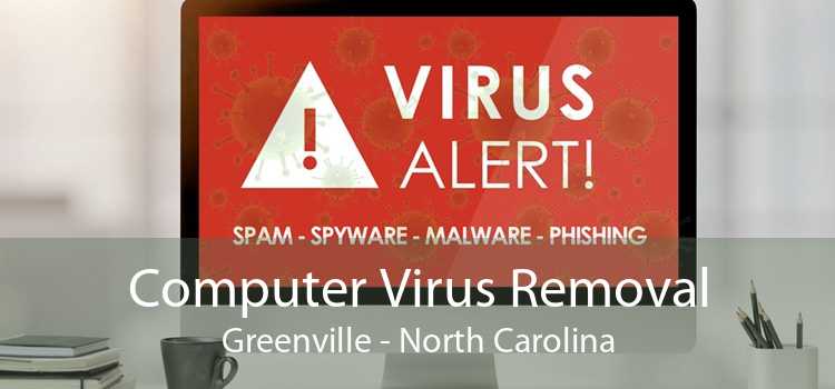 Computer Virus Removal Greenville - North Carolina
