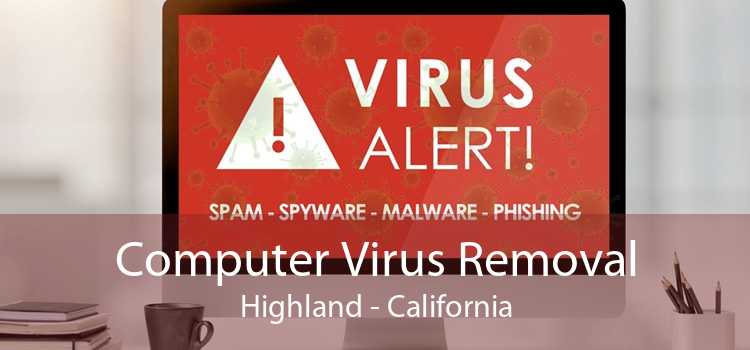 Computer Virus Removal Highland - California