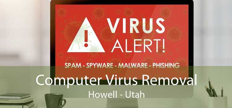 Computer Virus Removal Howell - Utah