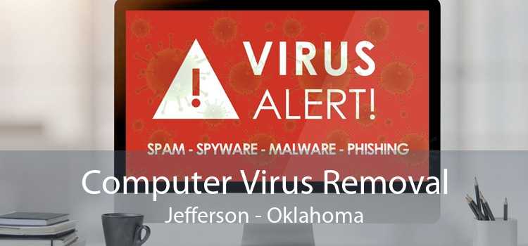 Computer Virus Removal Jefferson - Oklahoma