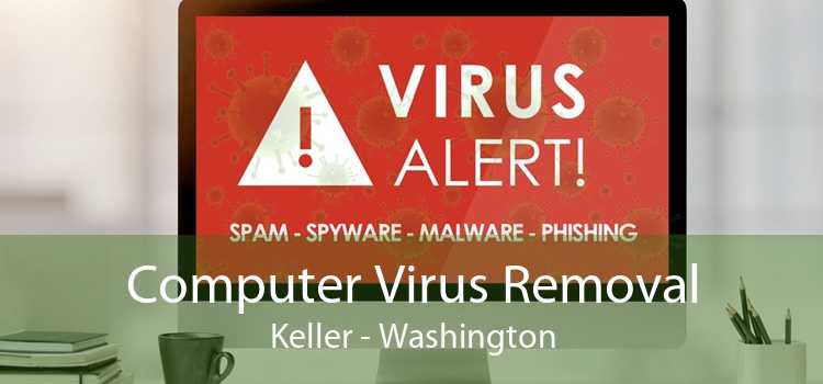 Computer Virus Removal Keller - Washington