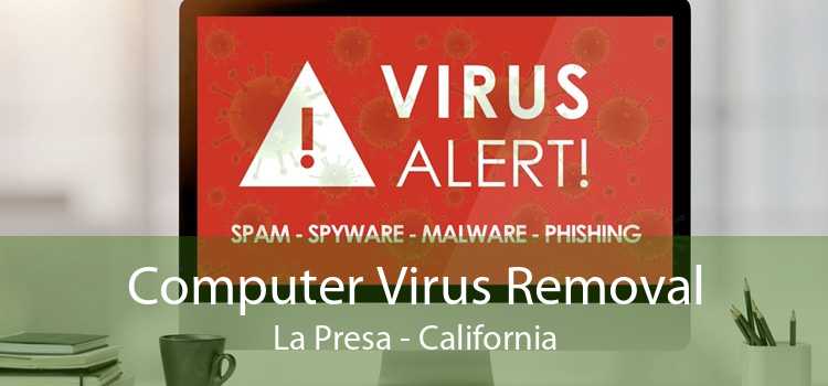 Computer Virus Removal La Presa - California