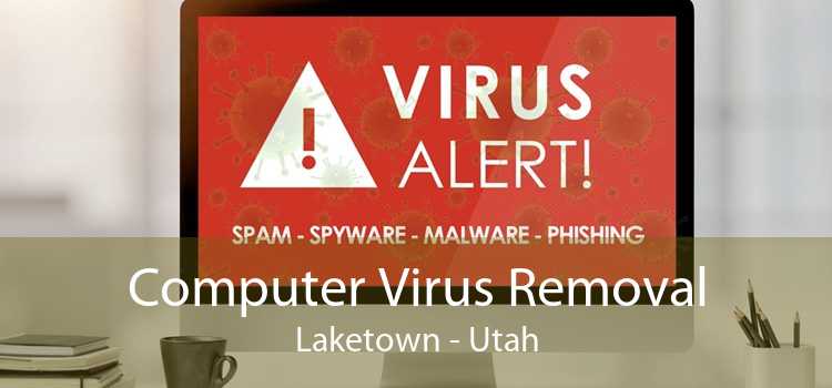 Computer Virus Removal Laketown - Utah