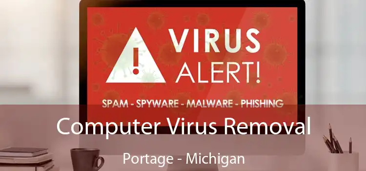 Computer Virus Removal Portage - Michigan
