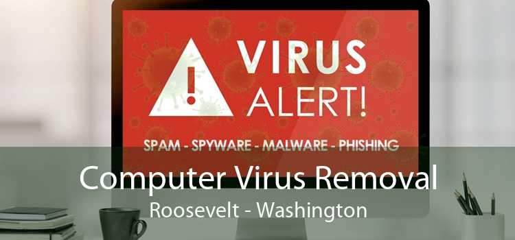 Computer Virus Removal Roosevelt - Washington