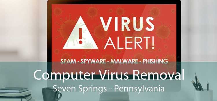 Computer Virus Removal Seven Springs - Pennsylvania