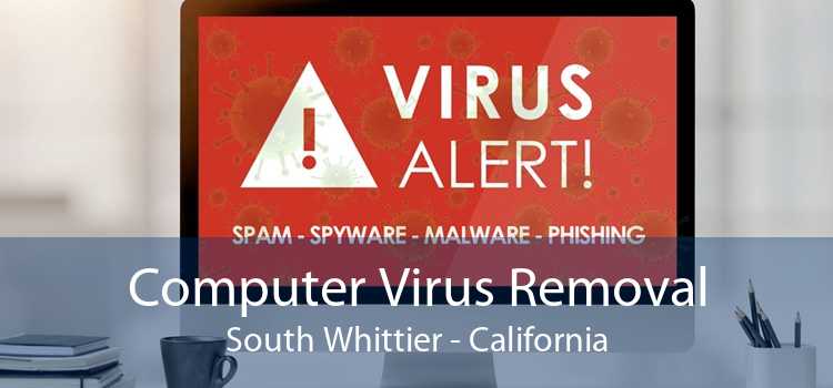 Computer Virus Removal South Whittier - California