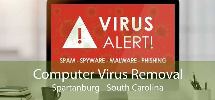 Computer Virus Removal Spartanburg - South Carolina