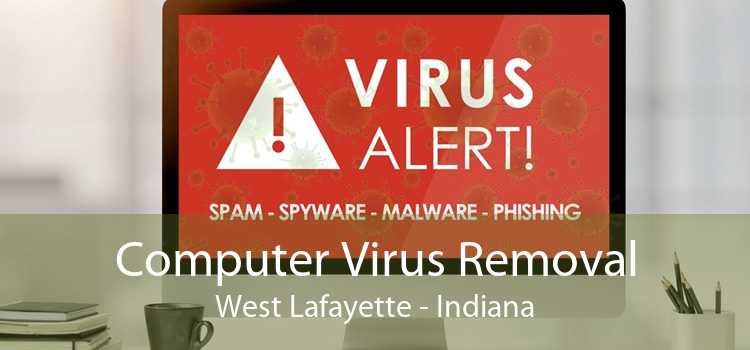 Computer Virus Removal West Lafayette - Indiana
