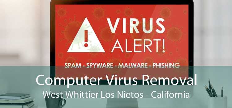 Computer Virus Removal West Whittier Los Nietos - California