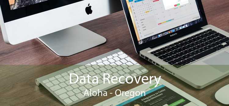 Data Recovery Aloha - Oregon