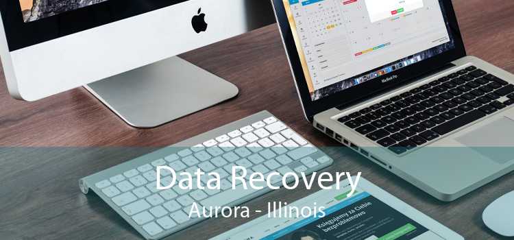 Data Recovery Aurora - Illinois