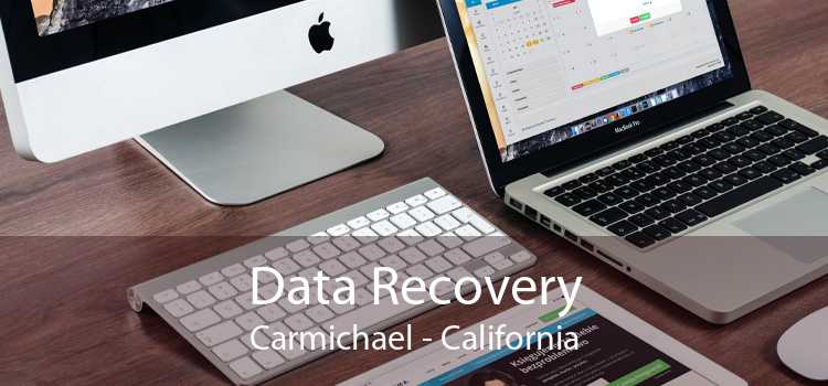 Data Recovery Carmichael - California