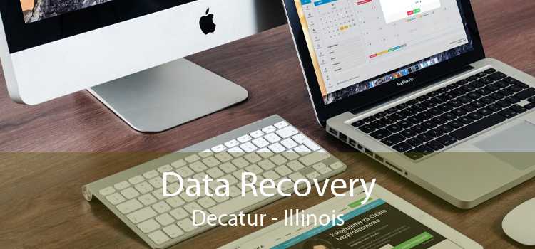 Data Recovery Decatur - Illinois