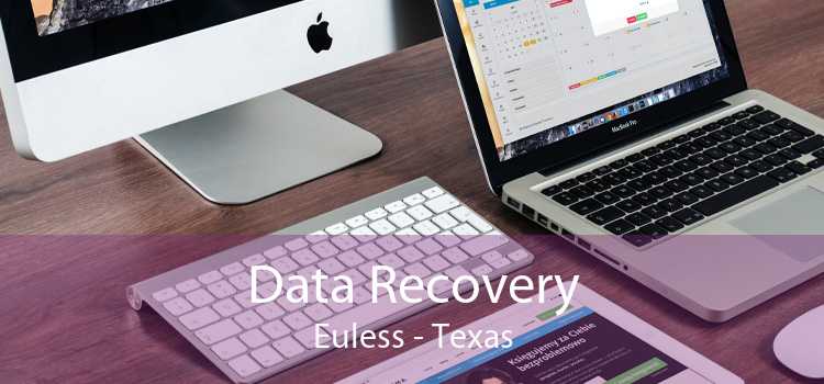 Data Recovery Euless - Texas