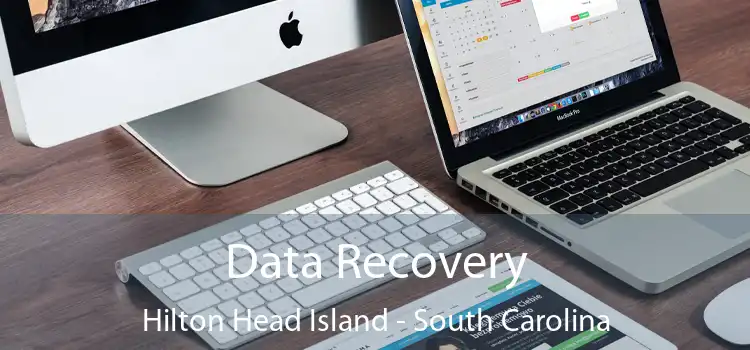 Data Recovery Hilton Head Island - South Carolina