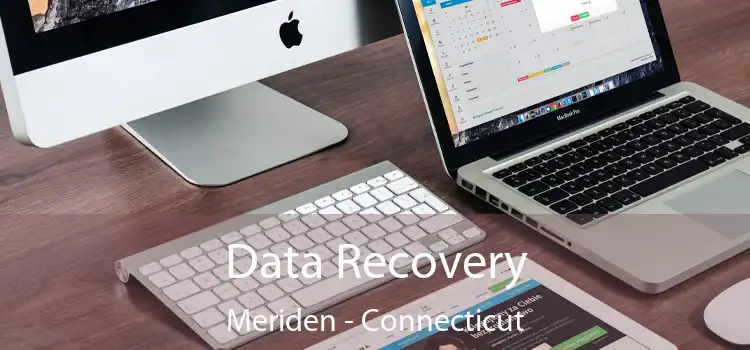 Data Recovery Meriden - Connecticut
