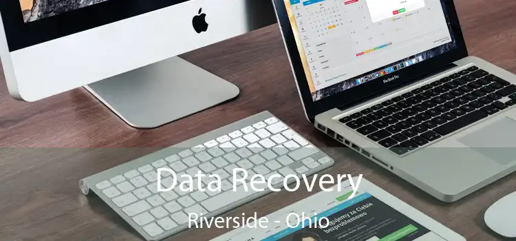 Data Recovery Riverside - Ohio