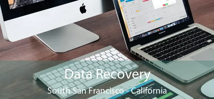 Data Recovery South San Francisco - California
