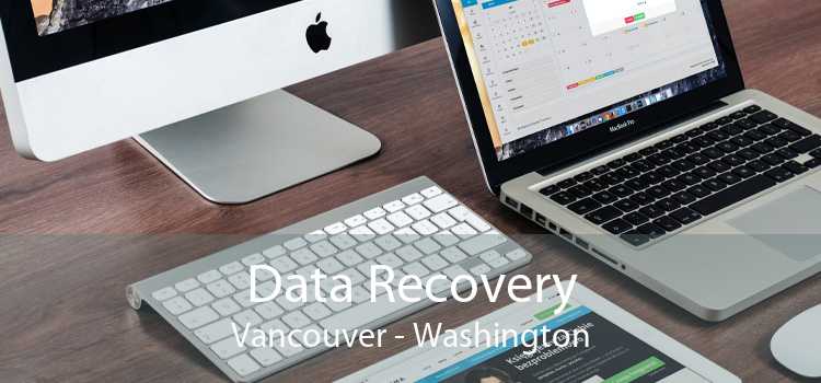 Data Recovery Vancouver - Washington