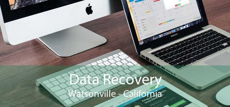 Data Recovery Watsonville - California