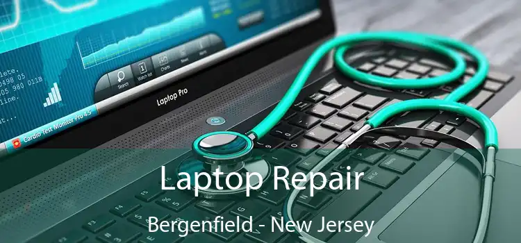 Laptop Repair Bergenfield - New Jersey