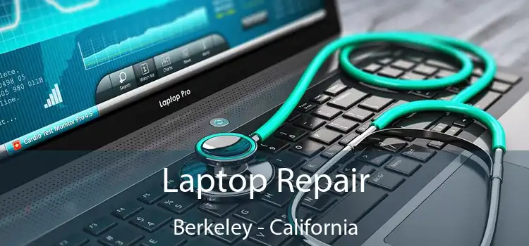Laptop Repair Berkeley - California